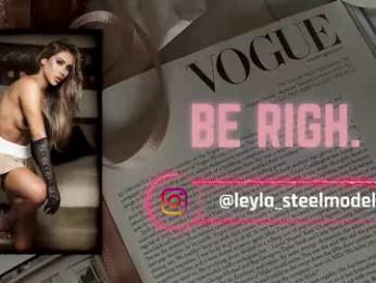 leyla_steel — chaturbateでウェブカムモデルオンライン