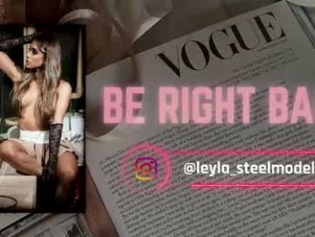 leyla_steel — chaturbateでウェブカムモデルオンライン