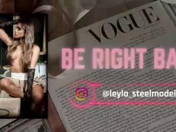 leyla_steel — chaturbateでウェブカムモデルオンライン